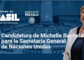 ExPresidenta Bachelet lanza página Web con programa de su candidatura a la Secretaría General de la ONU